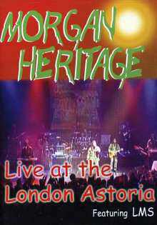 Morgan Heritage - Live At The London Astoria - 2007 DVD