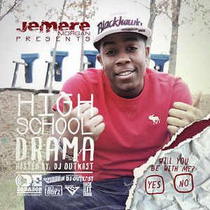 Jemere Morgan - High School Drama - Mixtape 2012