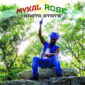 Mykal Rose - Rasta State - Album 2016