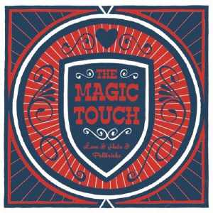 The Magic Touch - Love and Hate and Politricks - 2010