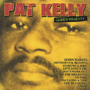 Pat Kelly - Queen Majesty
