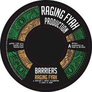 Raging Fyah + Vibronics - Barriers + Barriers Dub - Single 2016