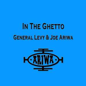 General Levy & Joe Ariwa - In The Ghetto