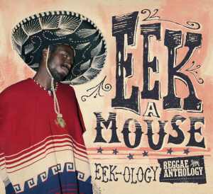 Eek A Mouse - Eek Ology - Doppelalbum 2013 + DVD