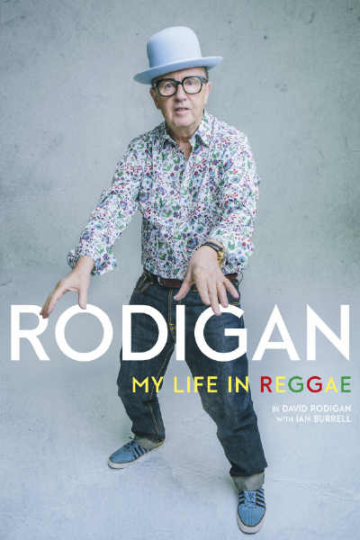 David Rodigan - My Life In Reggae