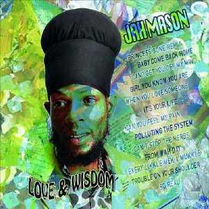 Jah Mason - Love & Wisdom - Album 2015