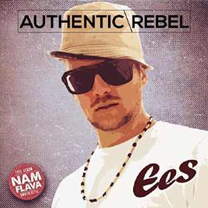 Ees - Authentic Rebel - Album 2014
