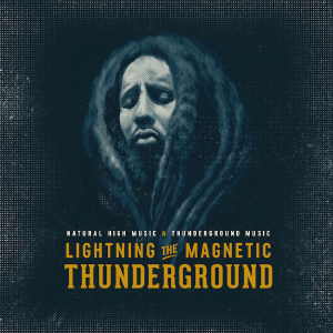 Lightning The Magnetic aka Stephen Newland - Thunderground - Album 2018