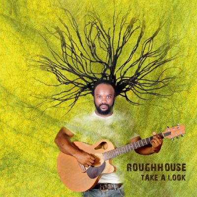 Roughhouse - Take A Look - Album 2015