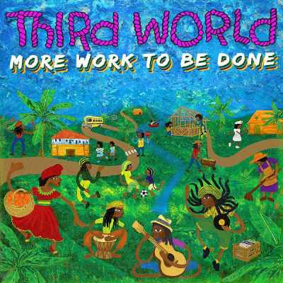 Third World - More Work To Be Done - Album 2019