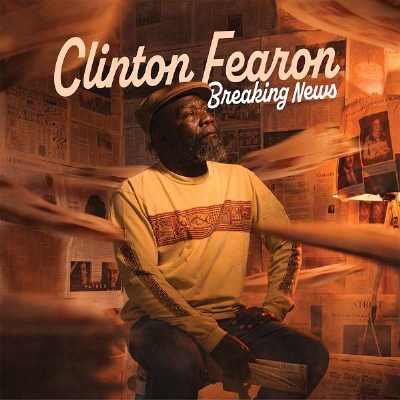 Clinton Fearon - Breaking News - Album 2022