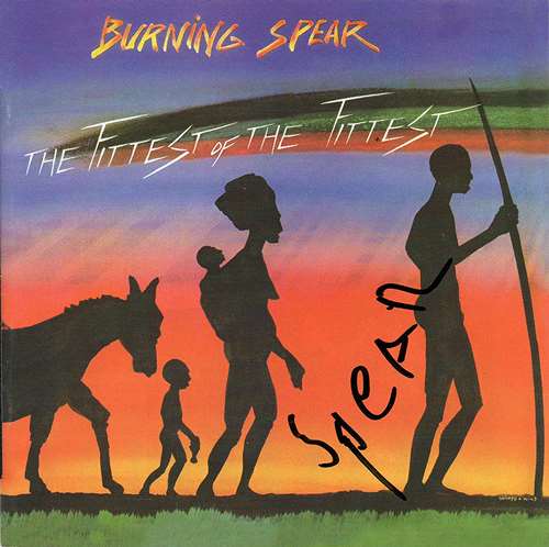 Burning Spear - The Fittest Of The Fittest