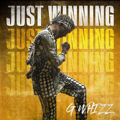 G Whizz - Just Winning - Album 2022
