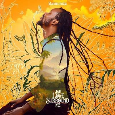 Zamunda - Jah Love Surround Me - 2024