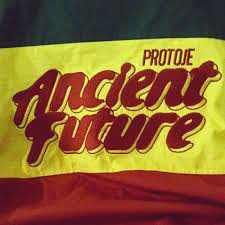 Protoje - Ancient Future - 2014/15