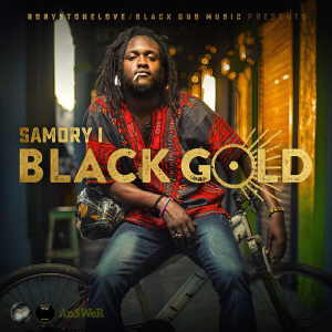 Samory I - Black Gold - Album 2017