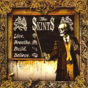 The Skints - Live. Breathe. Build. Belive.