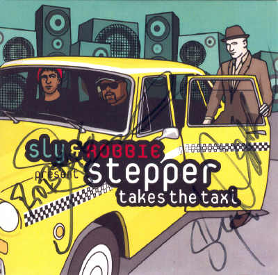 Sly & Robbie + Stepper - Stepper Takes The Taxi - Album 2013