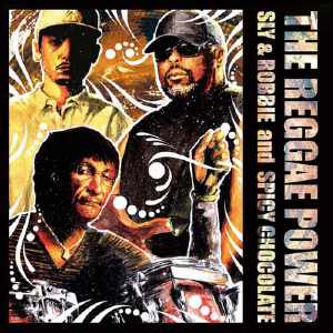 Sly & Robbie - Spicy Chocolate - Album 2014