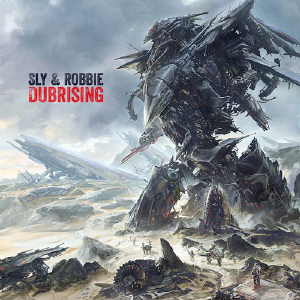 Sly & Robbie - Dubrising - Album 2014