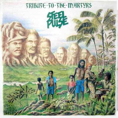 Steel Pulse - Tribute To The Martyrs - Album 1979