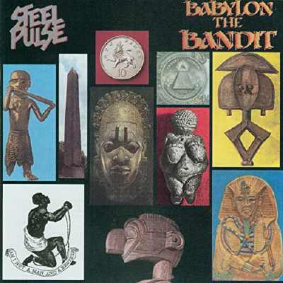 Steel Pulse - Babylon The Bandit - Album 1985