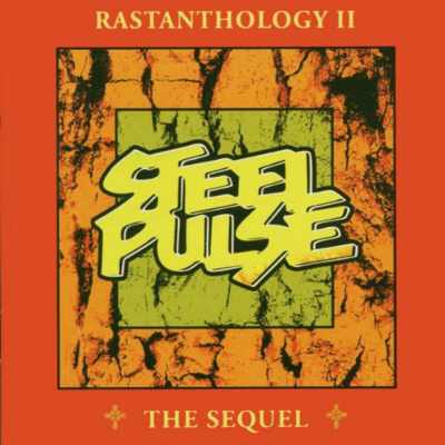 Steel Pulse - Rastanthology II - The Sequel - Album 2006