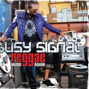 Busy Signal - Reggae Music Again