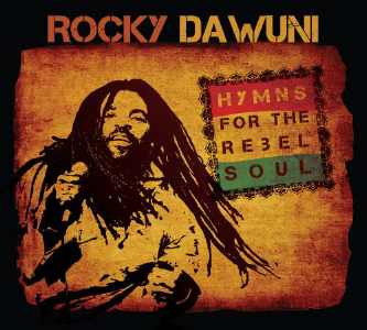 Rocky Dawuni - Hymns For The Rebel Soul