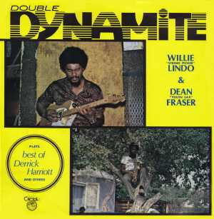 Dean Fraser + Willie Lindo - Double Dynamite