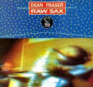 Dean Fraser - Raw Sax