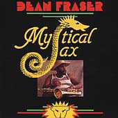 Dean Fraser - Mystical Sax