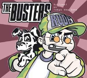 The Busters - Sukiyaki vs. Tokyo Ska Zone - EP 2005