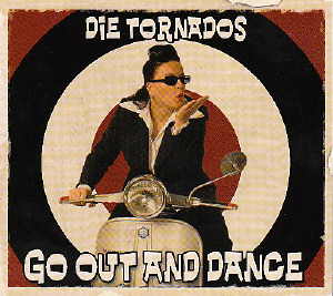 Die Tornados - Go Out And Dance - 2006