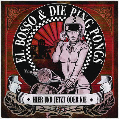 El Bosso & Die Ping Pongs - Hier Und Jetzt