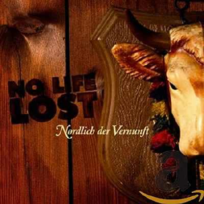 Not Life Lost - N&ouml;rdlich der Vernunft