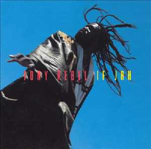 Tony Rebel - If Jah - 1997 Album