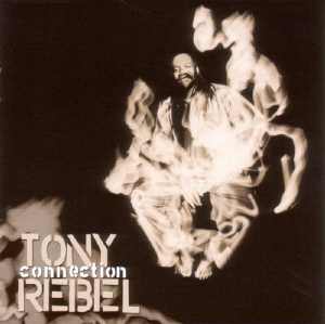 Tony Rebel - Connection - 2004 Album