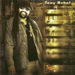 Tony Rebel - I Rebel - 2007 Album