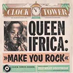 Queen Ifrica - Make You Rock - 2013