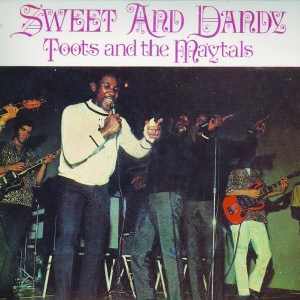 Toots and The Maytals - Sweet And Dandy - 1969