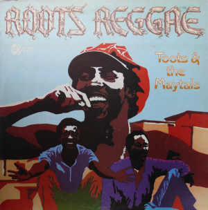 Toots and The Maytals - Roots Reggae - 1974