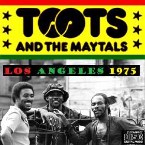 Toots and The Maytals - Los Angeles 1975 - 1975