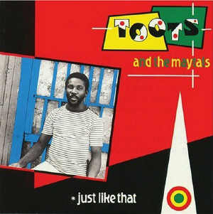 Toots and The Maytals - Just Like That - 1980
