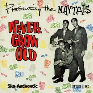 Toots and The Maytals - Never Grow Old - 1997