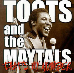 Toots and The Maytals - That&acute;s My Number - 1999