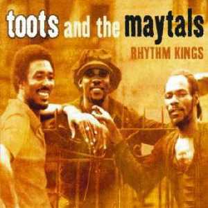 Toots and The Maytals - Rhythm Kings - 2005