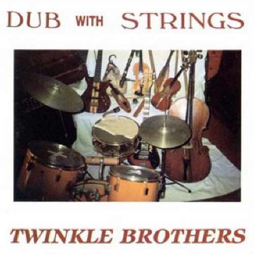 Twinkle Brothers - Dub With Strings - Album 1992