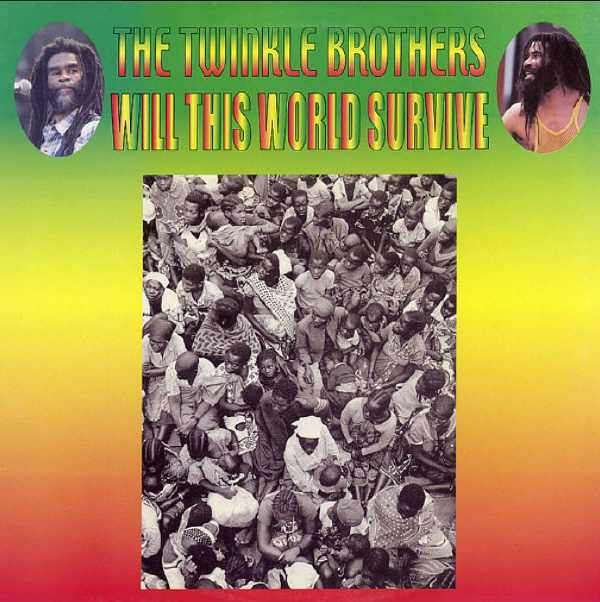 Twinkle Brothers - Will This World Survive - Album 2002