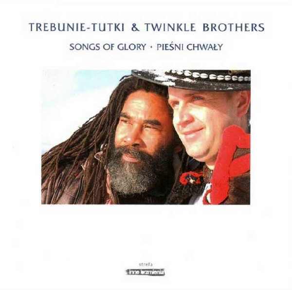 Twinkle Brothers + Trebunie Tutki - Songs Of Glory - Album 2008